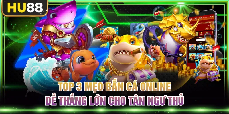 Mẹo bắn cá online